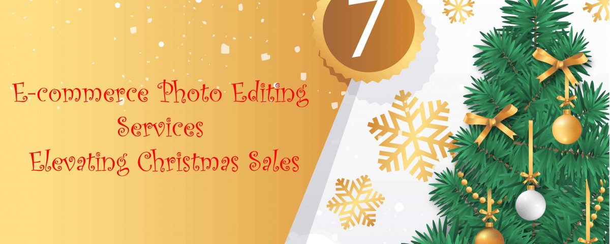 E-commerce Photo Editing Services Elevating Christmas Sales